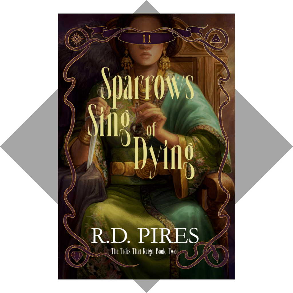 Book cover for Sparrows Sing of Dying, book two in The Tides That Reign series, featuring a woman in a gold and green dress sitting in a wooden chair. She holds a dagger in one hand with the tip in the arm of the chair, and a vial with black chalk in the other hand.