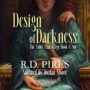 Cover for the audiobook for Design of Darkness, the first book in The Tides That Reign saga, showing a man in teal robes sitting on a throne. In his lap, he holds a crown. A hand descends from behind the throne onto his left shoulder.