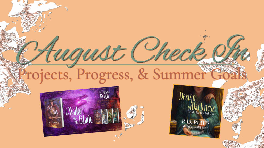 August Check-In: Projects, Progress, & Summer&nbsp;Goals